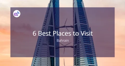 6 Best Places to Visit in Bahrain