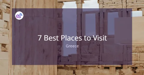 7 Best Places to Visit in Greece