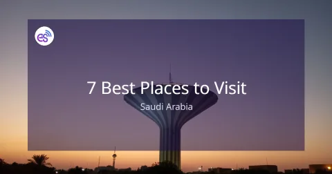 7 Best Places to Visit in Saudi Arabia