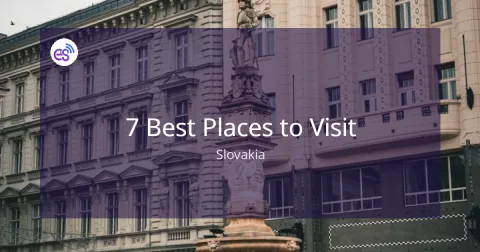 7 Best Places to Visit in Slovakia