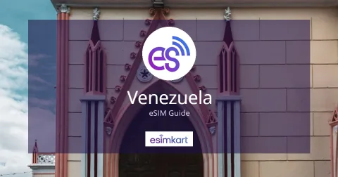 Best eSIM for Venezuela: Prices for Short Trips and Long Stays